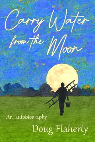 Carry Water From the Moon The Path to Becoming a Modern Shaman