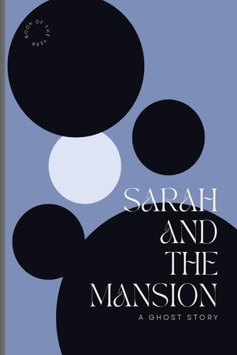 Sarah and The Mansion