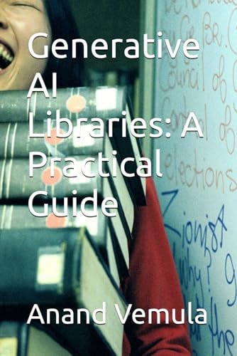 Generative AI Libraries A Practical Guide