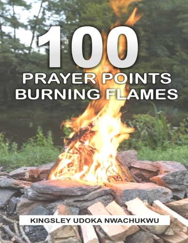 100 Prayer Points Burning Flames