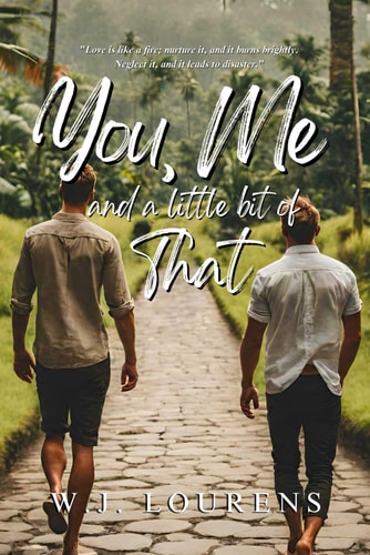 You, Me and a Little Bit of That