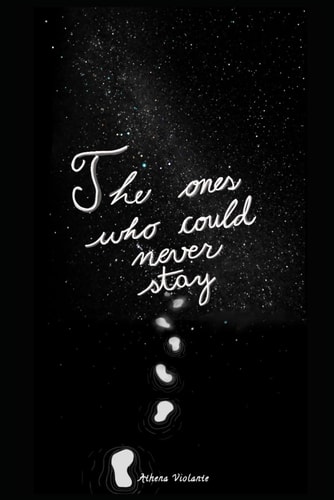 The Ones who Could Never Stay