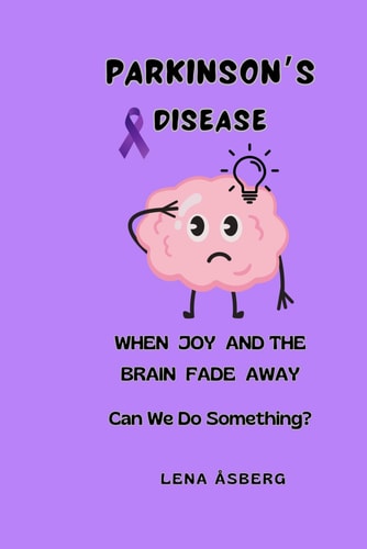 PARKINSON'S DISEASE, When Joy and the Brain Fade Away Can We Do Something ?