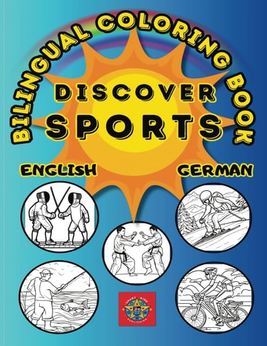 Discover Sports A Bilingual Coloring Book in English and German