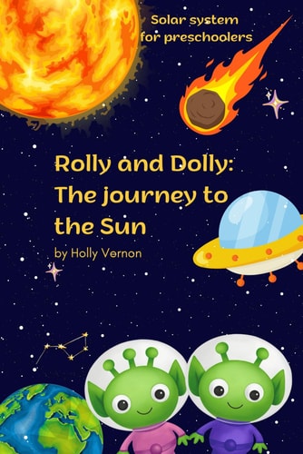 Rolly and Dolly The Journey to the Sun: Astronomy Book for Preschoolers