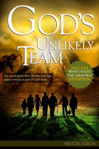 God ́s Unlikely Team You Would Ignore Them, God Chose Them to Write History