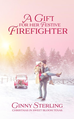 A Gift for Her Festive Firefighter Love in Sweet Bloom (Book 8)