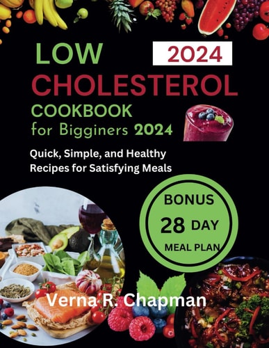 Low Cholesterol Cookbook for Beginners 2024