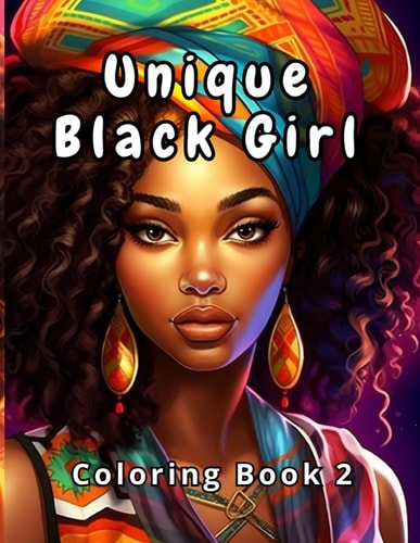 Black Girl Coloring Book 2 Embrace the Beauty and Culture