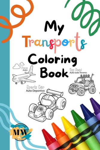 My Transport Coloring Book 40+ Drawings of Sports and Family Cars, Food and Work Trucks, Emergency, Work and Farm Vehicles. Land, Air and Sea for Hours of Coloring Fun