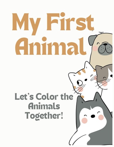 My First Animal Coloring Book Coloring Fun for Kids