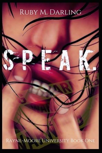 Speak. Rayne-Moore University Book One