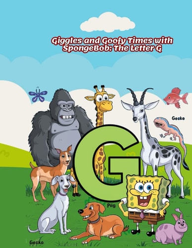 Giggles and Goofy Times with SpongeBob The Letter G