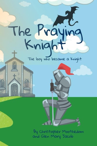 The Praying Knight The Boy who Became a Knight