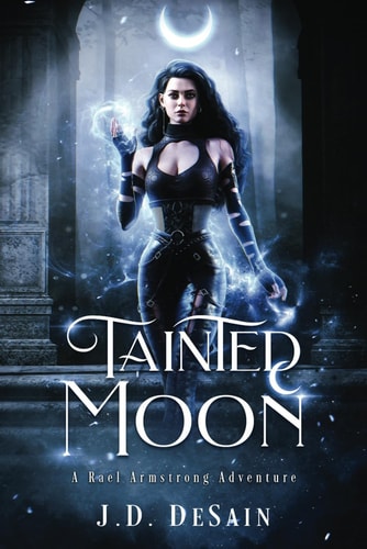 Tainted Moon A Rael Armstrong Adventure