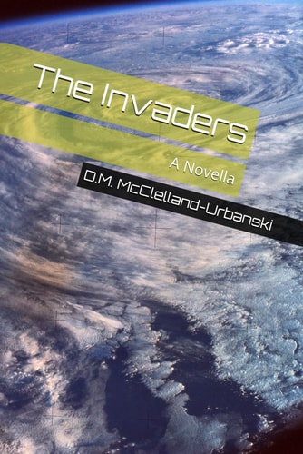 The Invaders A Novella
