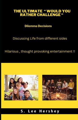 The Ultimate " Would You Rather " Challenge