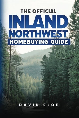 The Official Inland Northwest Home Buying Guide