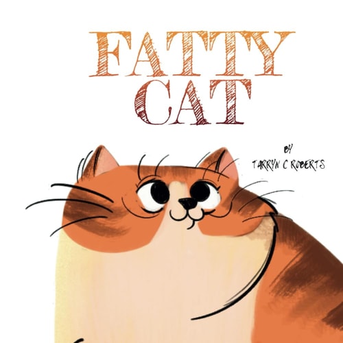 Fatty Cat A Funny Book About Being Owned By A Kitty