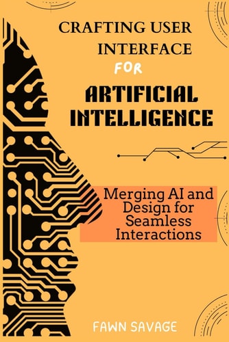 Crafting User Interfaces for Artificial Intelligence Merging AI and Design for Seamless Interactions