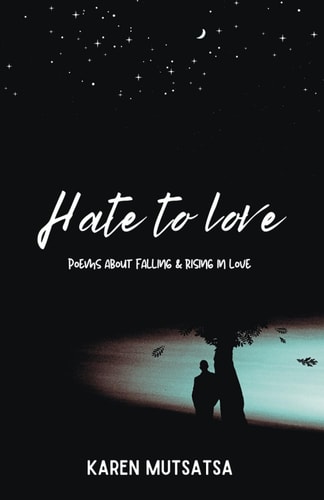 Hate to Love Poems about Falling and Rising in Love