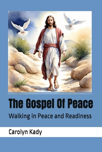 The Gospel Of Peace Walking in Peace and Readiness