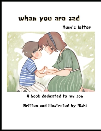 When You are Sad Mum's Letter to Her Son