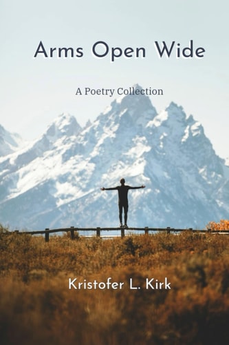 Arms Open Wide A Poetry Collection
