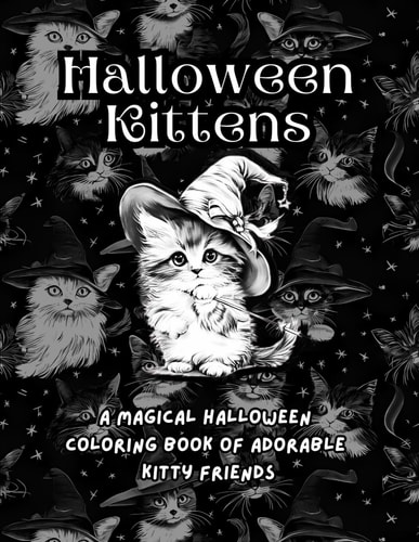 Halloween Kittens A Magical Halloween Coloring Book of Adorable Kitty Friends