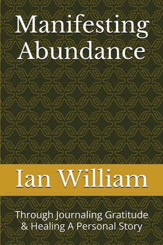 Manifesting Abundance Through Journaling Gratitude & Healing A Personal Story
