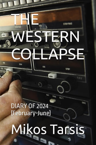 The Western Collapse DIARY OF 2024 (February-June)