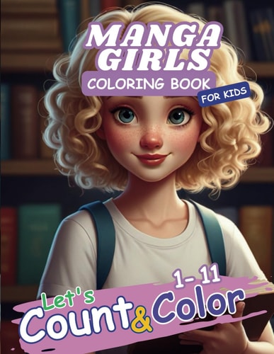 Manga Girl Coloring Book For Kids Ages 4-8: Let's Count & Color
