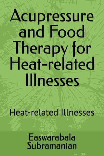 Acupressure and Food Therapy for Heat-related Illnesses