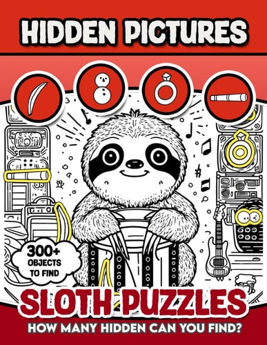 Sloth Puzzles Hidden Pictures 300+ Objects to Find Can You Find the Hidden Heart, Egg, Hat, Slice of Pie?