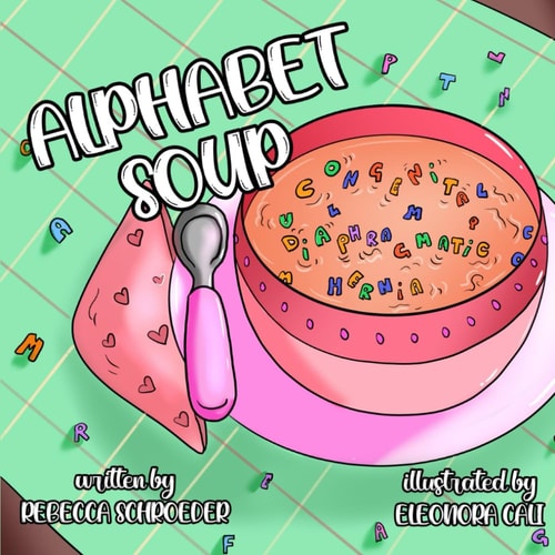Alphabet Soup My Sister's Fight Against CDH