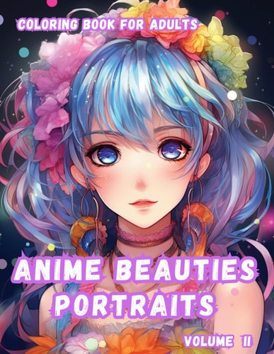 Anime Beauties Portraits Volume II