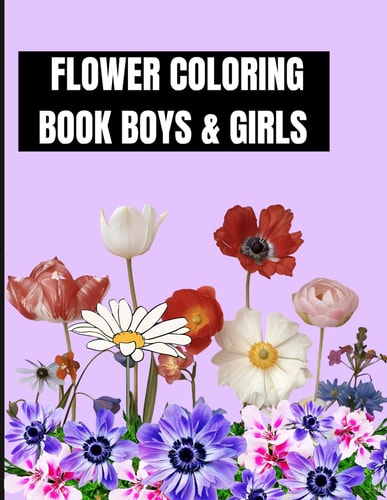 Flower Coloring Book Boys and Girls Spring Flower, Moon, Sun and Cute Illustration For Boys and Girls Ages 3-10