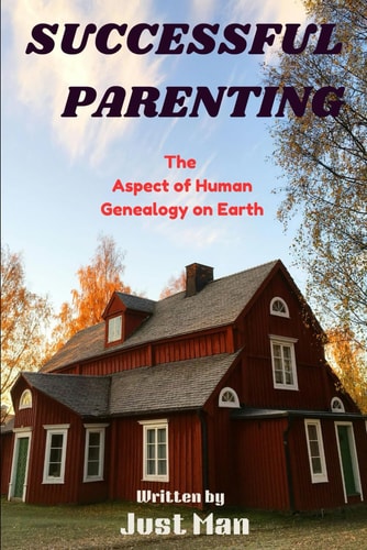Successiful Parenting The Aspect of Human Genealogy on Earth