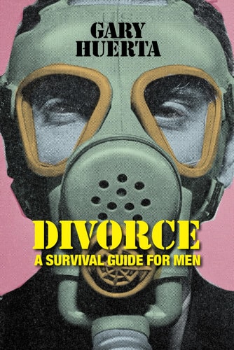 DIVORCE - A Survival Guide For Men
