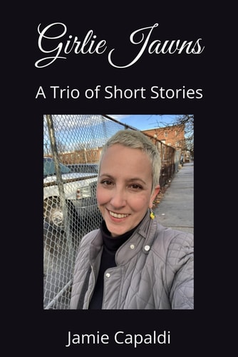 Girlie Jawns A Trio of Short Stories