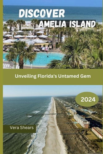 Discover Amelia Island Unveiling Florida's Untamed Gem