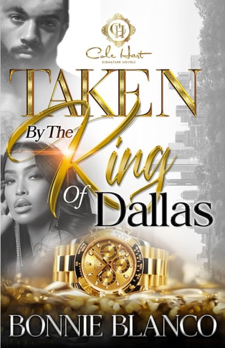 Taken By The King Of Dallas An African American Romance