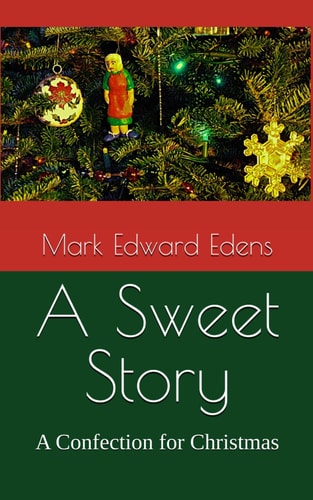 A Sweet Story A Confection for Christmas