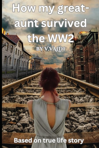 How My Great-aunt Survived the WW2