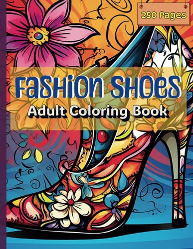 Fashion Shoes Coloring Book Fun, Creative Fashion Shoe Coloring Book for All Ages