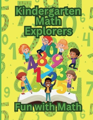 Kindergarten Math Explorers Fun With Math