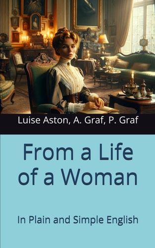 From a Life of a Woman In Plain and Simple English