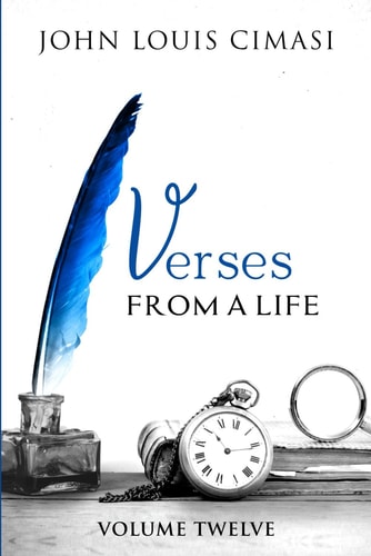 Verses from a Life Volume Twelve