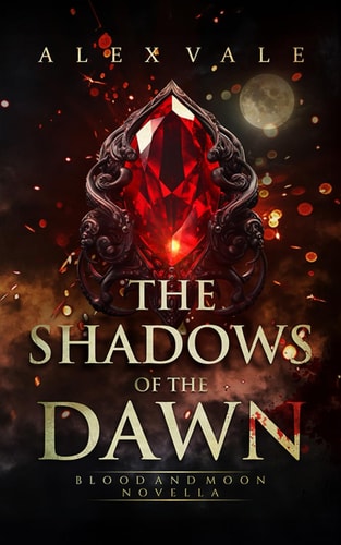 The Shadows of the Dawn A Blood and Moon Novella