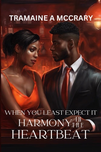 When You Least Expect It Harmony in the HeartBeat